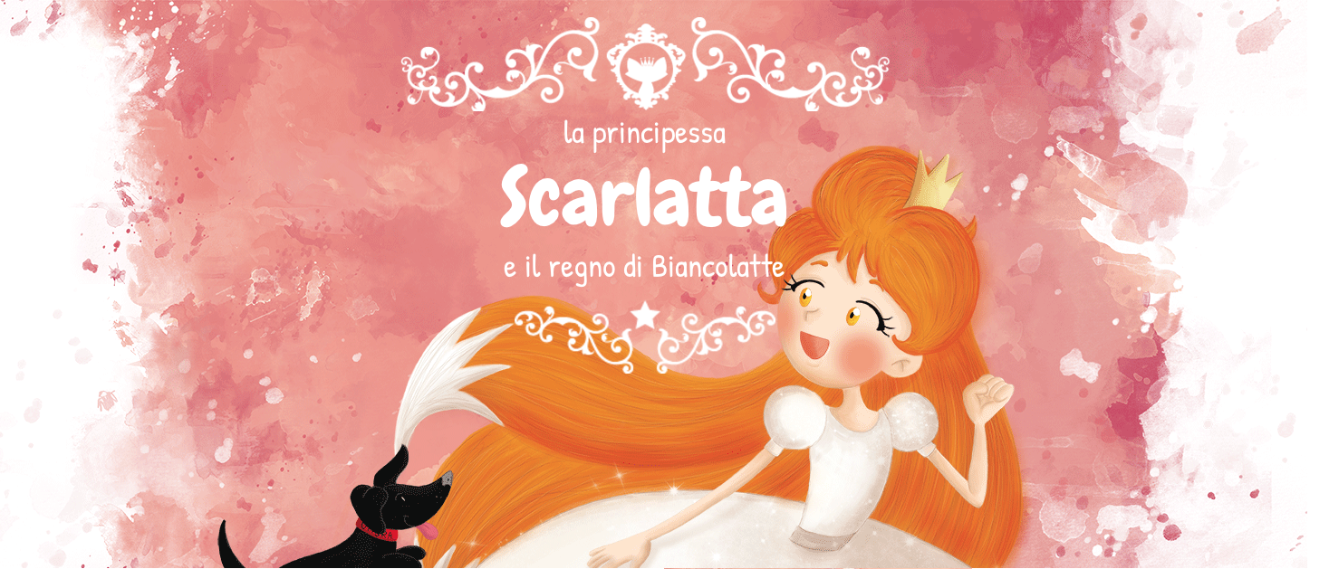 la principessa Scarlatta e il regno di Biancolatte
