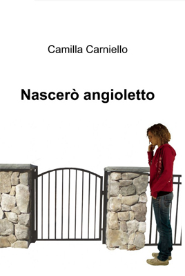 Nascerò angioletto di Camilla Carniello