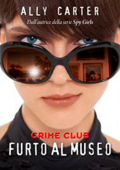 furto al museo ally carter - crime club 1