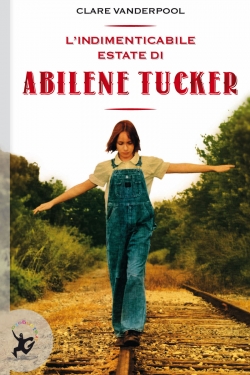 indimenticabile estate di abilene tucker