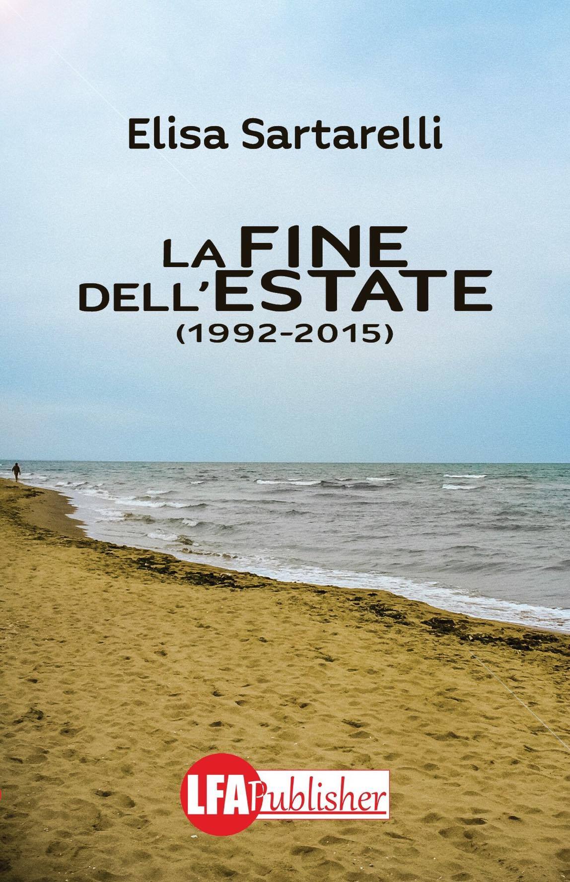 La fine dell'estate (1992-2015) di Elisa Sartarelli