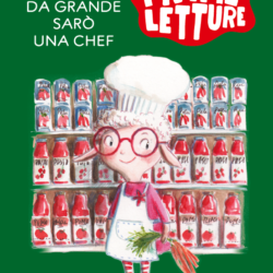 Da grande sarò una chef di Carlotta De Melas