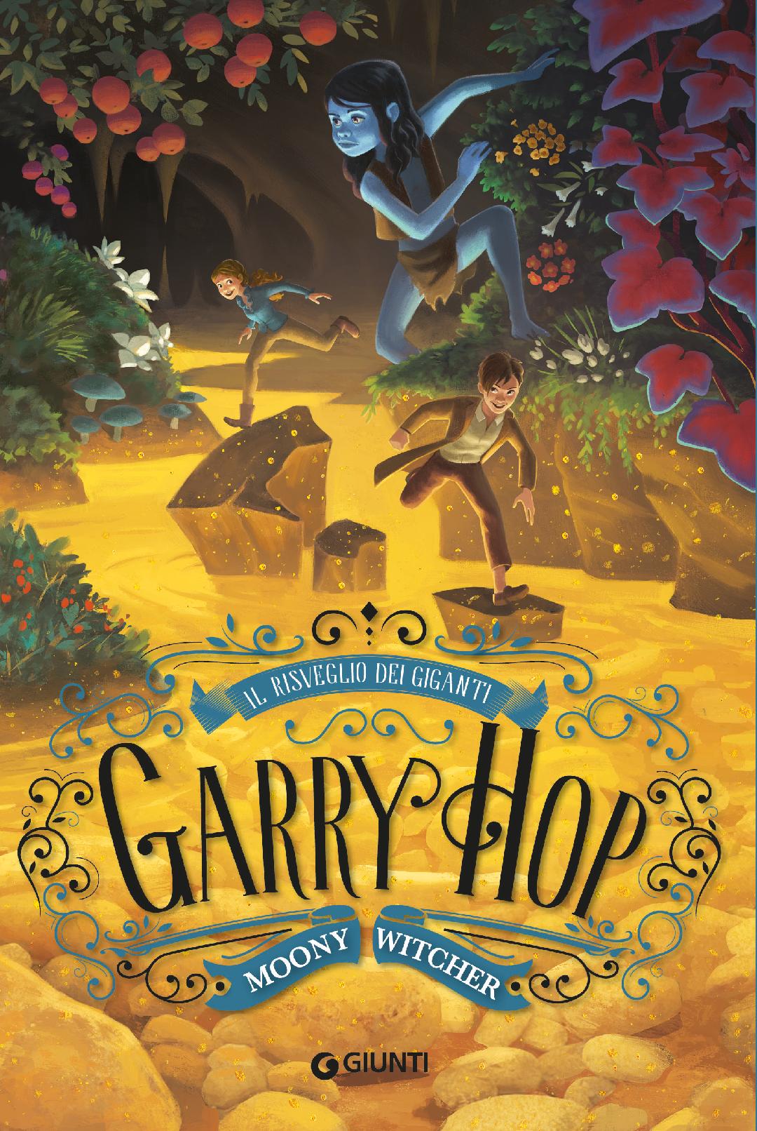 Garry Hop: Il Risveglio dei Giganti, secondo volume della serie Garry Hop di MOONY WITCHER