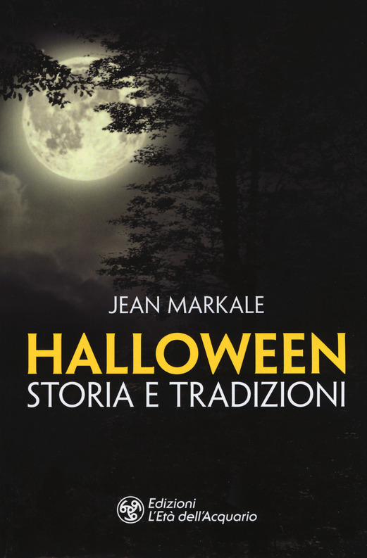 Halloween. Storia e tradizioni Markale Jean